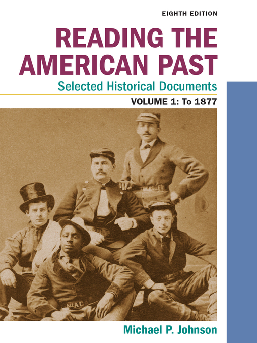 Title details for Reading the American Past: Selected Historical Documents, Volume 1: To 1877 by Michael P. Johnson - Wait list